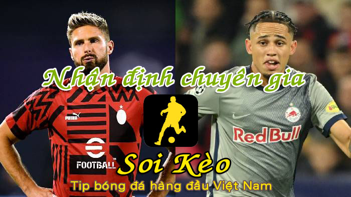 Soi Kèo AC Milan - Salzburg
