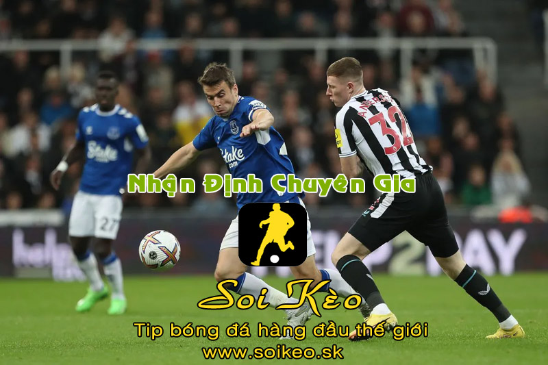 Soi Kèo tip bóng đá Everton - Newcastle