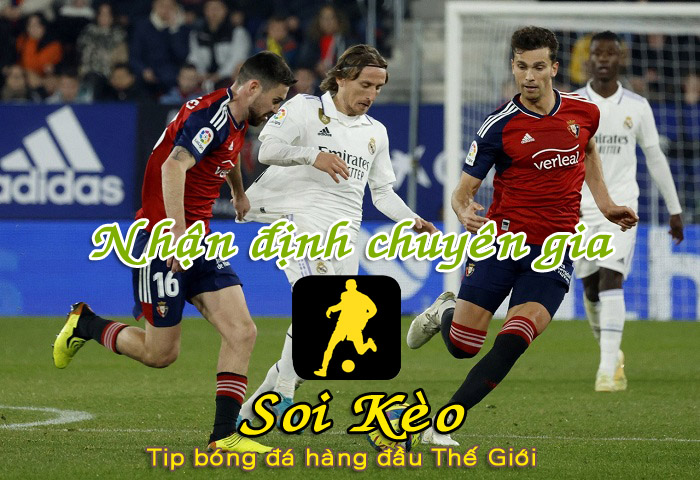 Soi Kèo tip bóng đá Real Madrid - Osasuna