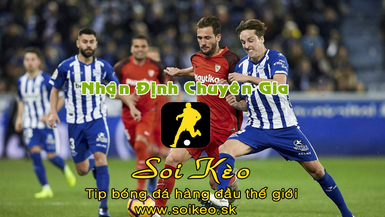 Soi Kèo tip bóng đá Alaves - Sevilla