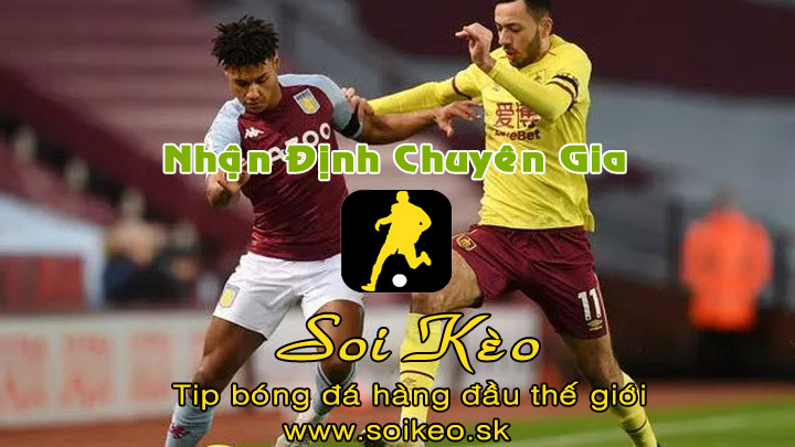 Soi Kèo tip bóng đá Burnley - Aston Villa