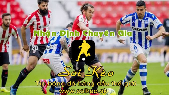 Soi Kèo tip bóng đá Alaves - Athletic Bilbao