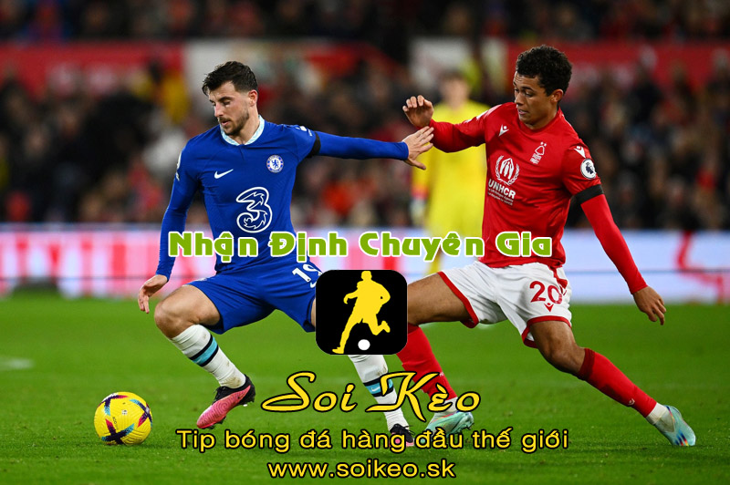 Soi Kèo tip bóng đá Chelsea - Nottingham