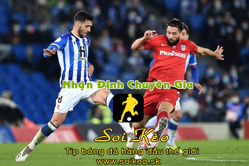 Soi Kèo tip bóng đá Sociedad - Atletico