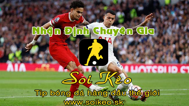 Soi Kèo tip bóng đá Tottenham - Liverpool
