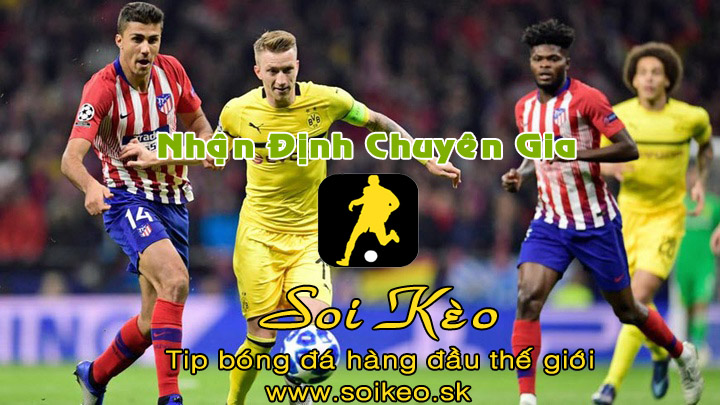Soi Kèo tip bóng đá Atletico Madrid - Dortmund