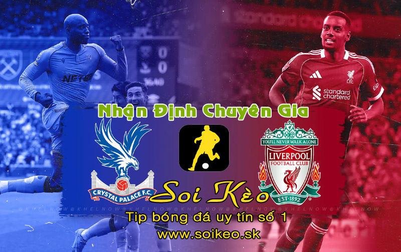 Soi Kèo Crystal Palace - Liverpool